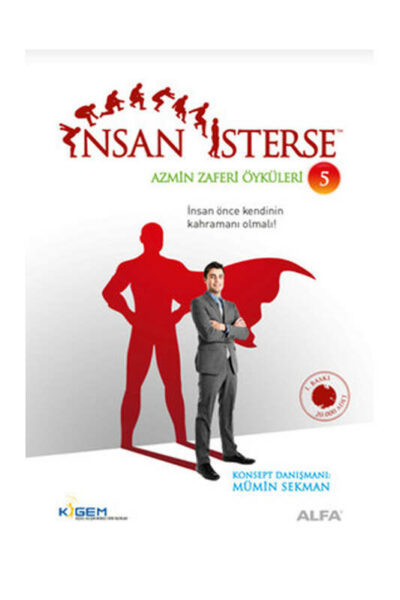 Alfa Yayıncılık İnsan İsterse - Azmin Zaferi Öyküleri 5