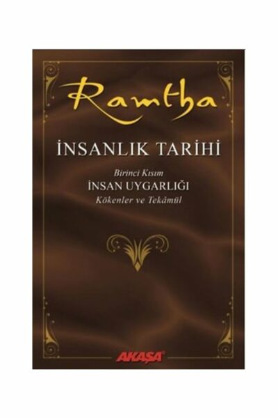 Akaşa Yayınları İnsanlık Tarihi Birinci Kısım-İnsan Uygarlığı-Kökenler ve Tekamül