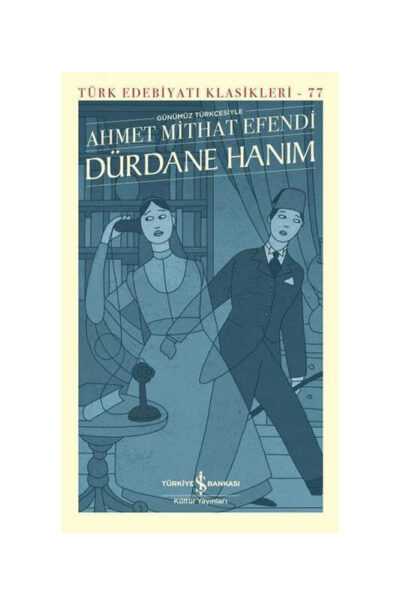 İş Bankası Kültür Yayınları Dürdane Hanım Günümüz Türkçesiyle