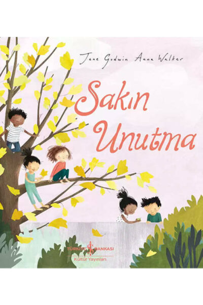 İş Bankası Kültür Yayınları Sakın Unutma