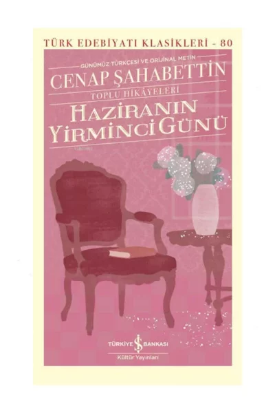 İş Bankası Kültür Yayınları Haziranın Yirminci Günü - Toplu Hikayeleri