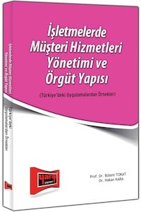 İşletmelerde Müşteri Hizmetleri Yönetim ve Örgüt Yapısı Yargı Yayınları