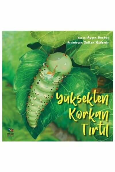 İthaki Çocuk Yayınları Yüksekten Korkan Tırtıl