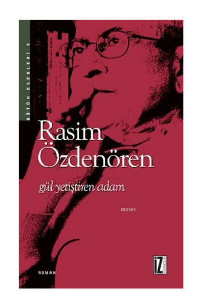 İz Yayınları Gül Yetiştiren Adam