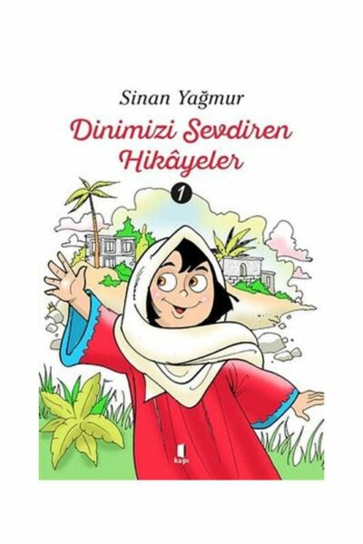 Kapı Yayınları Dinimizi Sevdiren Hikayeler - 1
