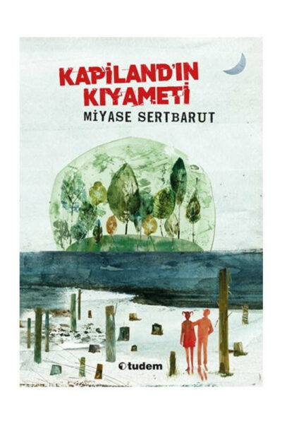 Tudem Yayınları Kapiland'ın Kıyameti