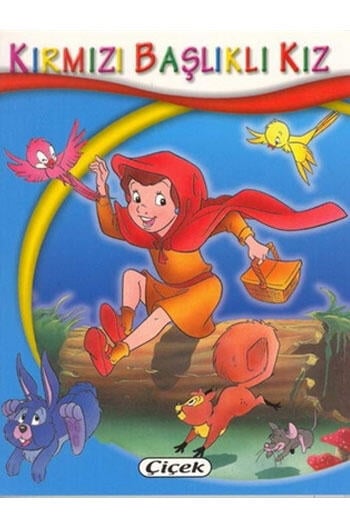 Kırmızı Başlıklı Kız  Minik Kitaplar Dizisi Çiçek Yayınevi