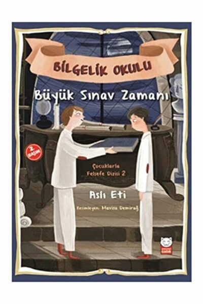 Kırmızı Kedi Yayınları Büyük Sınav Zamanı Bilgelik Yolu Çocuklarla Felsefe Dizisi 2