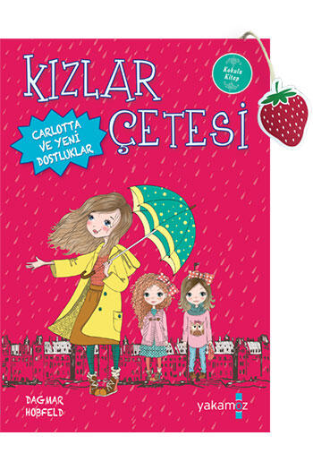 Kızlar Çetesi 1 Carlotta ve Yeni Dostluklar Yakamoz Yayınları