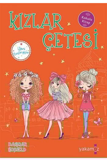 Kızlar Çetesi 5 Yeni Başlangıçlar Yakamoz Yayınları