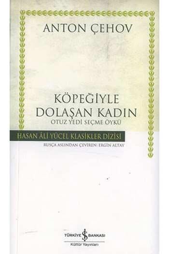 Köpeğiyle Dolaşan Kadın Hasan Ali Yücel Klasikleri İş Bankası Kültür Yayınları