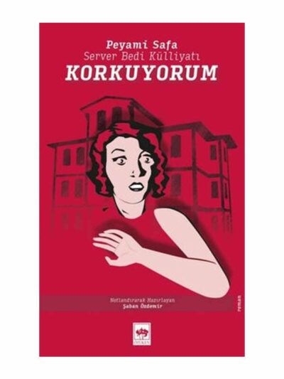 Ötüken Neşriyat Korkuyorum - Server Bedi Külliyatı