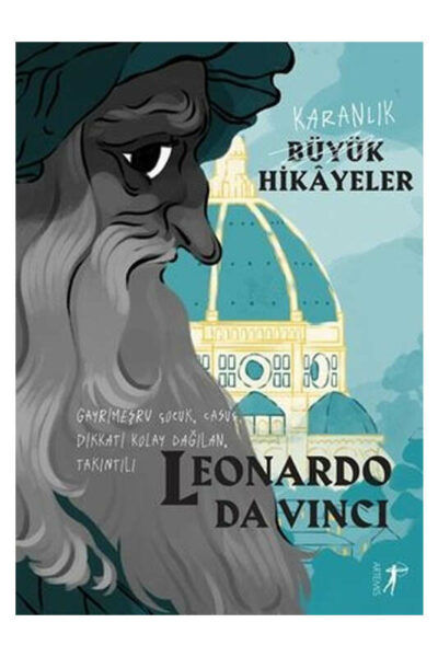 Artemis Yayınları Leonardo Da Vinci Gayrimeşru Çocuk,Casus,Dikkati Kolay Dağılan,Takıntılı Karanlık Büyük Hikayeler