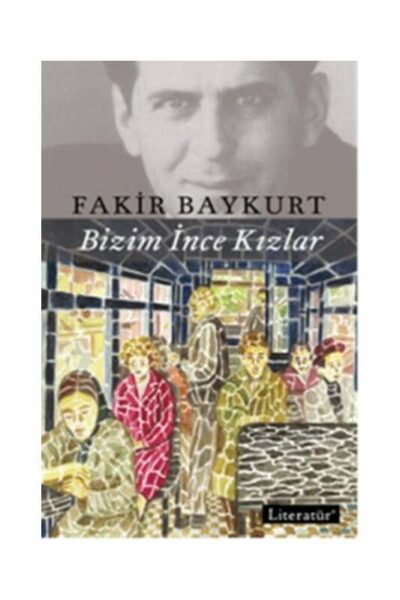 Literatür Yayıncılık Bizim İnce Kızlar