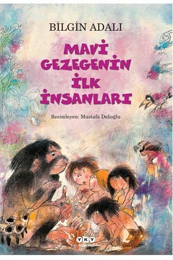 Mavi Gezegenin İlk İnsanları Yapı Kredi Yayınları