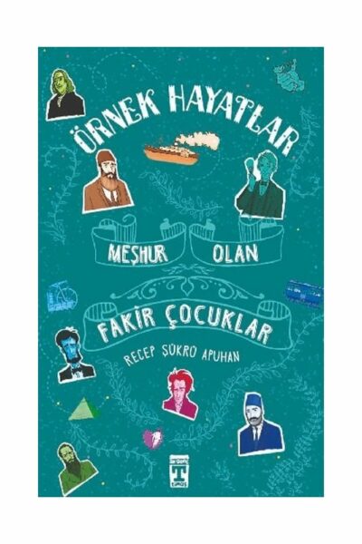 Timaş Yayınları Örnek Hayatlar Meşhur Olan Fakir Çocuklar