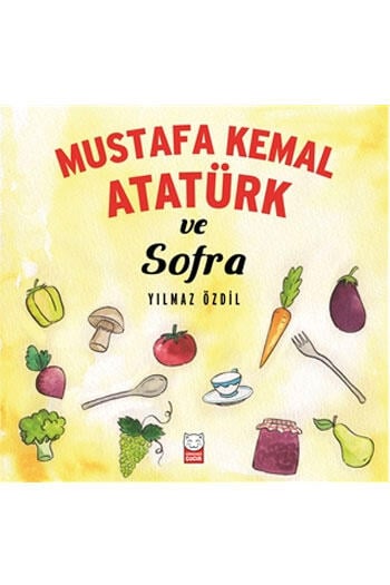 Mustafa Kemal Atatürk ve Sofra Kırmızı Kedi Yayınları