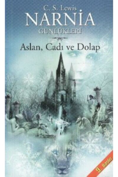Narnia Günlükleri 2 - Aslan, Cadı ve Dolap - Doğan Egmont Yayıncılık