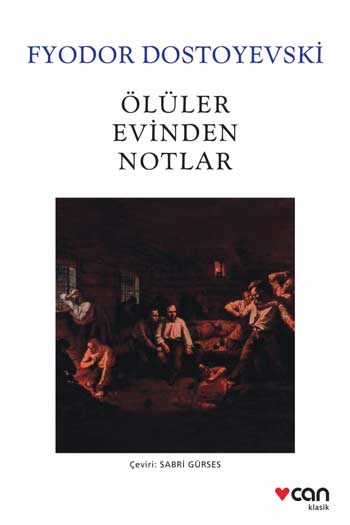 Ölüler Evinden Notlar Can Yayınları