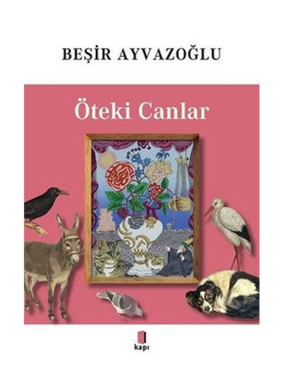 Kapı Yayınları Öteki Canlar - Tamamı Renkli