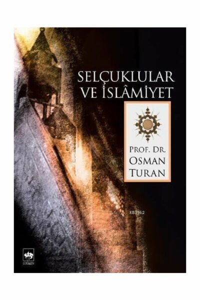 Ötüken Neşriyat Selçuklar ve İslamiyet