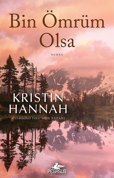 Pegasus Yayınları Bin Ömrüm Olsa Kristin Hannah