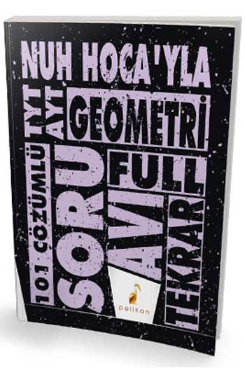 Pelikan Yayınları Nuh Hocayla TYT AYT Geometri Soru Avı 101 Çözümlü Soru