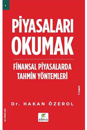 Piyasaları Okumak - Finansal Piyasalarda Tahmin Yöntemleri Elma Yayınları