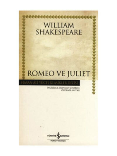 İş Bankası Kültür Yayınları Romeo ve Juliet - Hasan Ali Yücel Klasikleri