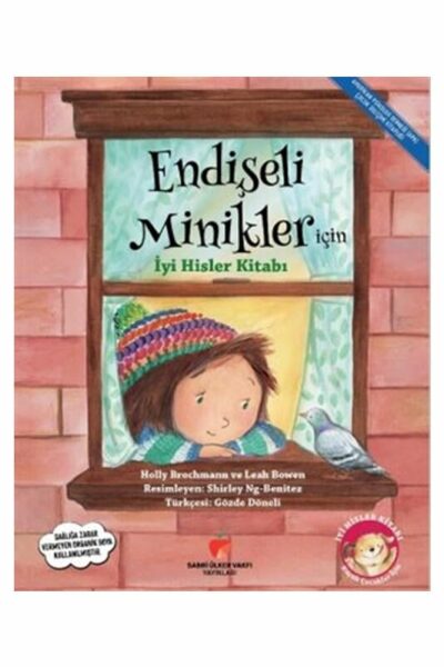 Sabri Ülker Vakfı Yayınları Endişeli Minikler İçin İyi Hisler Kitabı