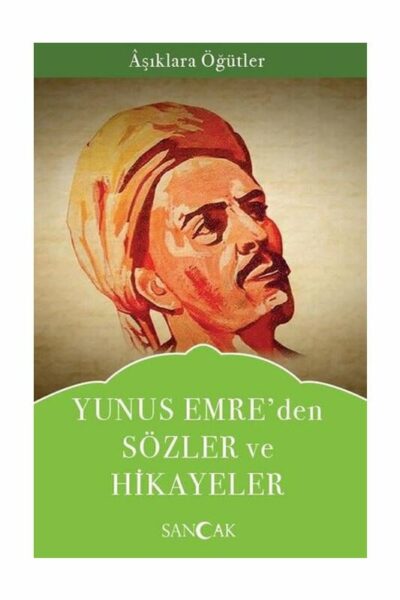 Sancak Yayınları Yunus Emre`den Sözler ve Hikayeler