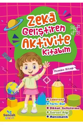 Sancak Yayınları Zeka Geliştiren Aktvite Kitabım - Pembe Kitap