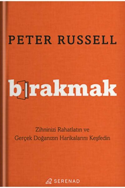Serenad Yayınları Bırakmak - Peter Russell