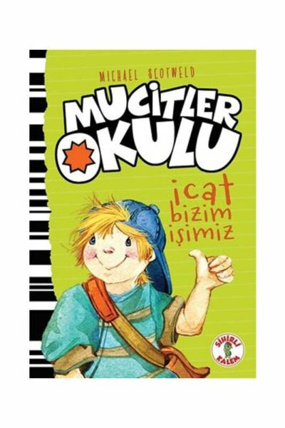 Sihirli Kalem Yayınları İcat Bizim İşimiz Mucitler Okulu