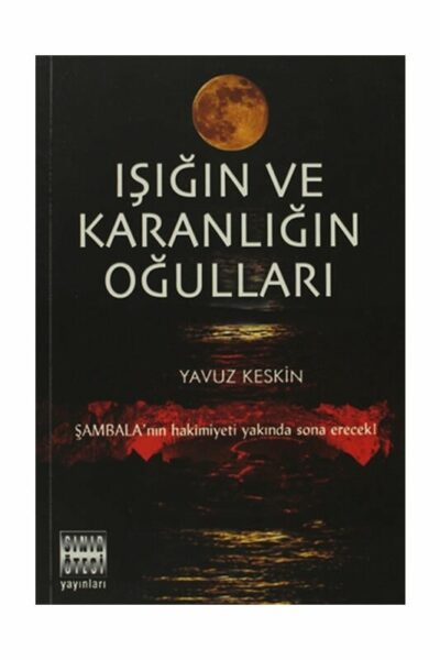 Sınır Ötesi Yayınları Işığın ve Karanlığın Oğulları