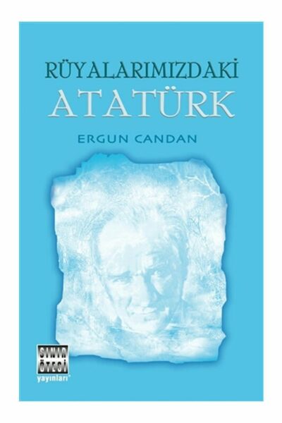 Sınır Ötesi Yayınları Rüyalarımızdaki Atatürk