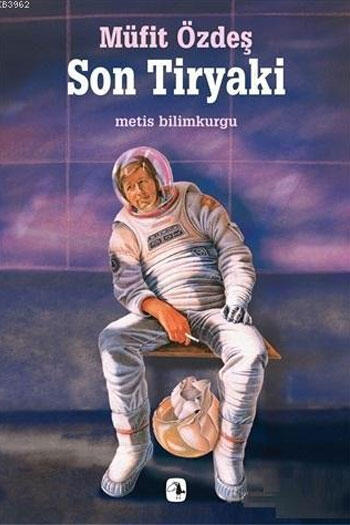 Son Tiryaki Metis Yayınları