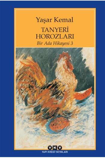 Tanyeri Horozları - Bir Ada Hikayesi 3 Yapı Kredi Yayınları