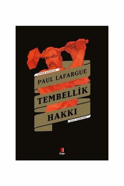 Kapı Yayınları Tembellik Hakkı  Cevher Klasikler