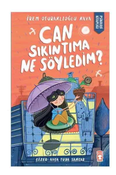 Timaş Çocuk Can Sıkıntıma Ne Söyledim?