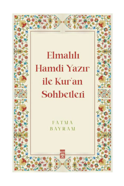 Timaş Yayınları Elmalılı Hamdi Yazır İle Kur'an Sohbetleri