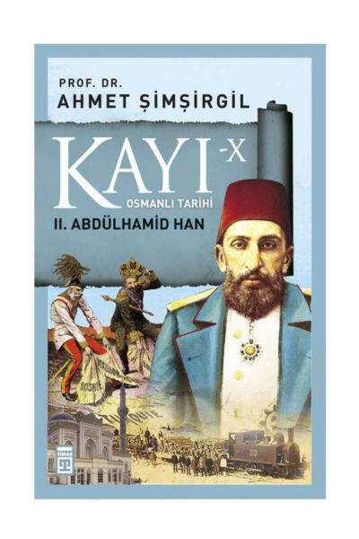 Timaş Yayınları Kayı 10: II.Abdülhamid Han