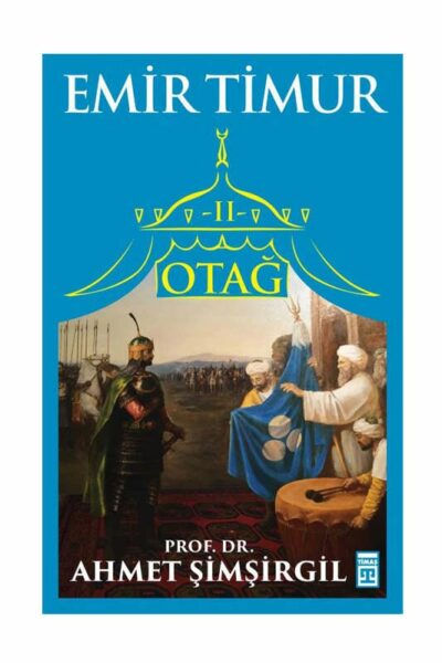 Timaş Yayınları Otağ II: Emir Timur