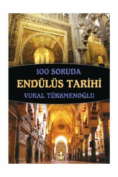 Titanic Yayınları 100 Soruda Endülüs Tarihi