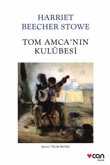 Tom Amca'nın Kulübesi Can Yayınları