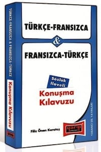 Türkçe - Fransızca ve Fransızca - Türkçe Konuşma Kılavuzu Sözlük İlaveli