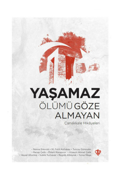 Türkiye Diyanet Vakfı Yaşamaz Ölümü Göze Almayan Çanakkale Hikayeleri