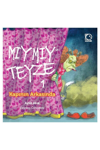 Uçanbalık Yayıncılık Mıymıy Teyze 1 Kapının Arkasında