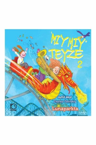 Uçanbalık Yayıncılık Mıymıy Teyze 2 Lunaparkta