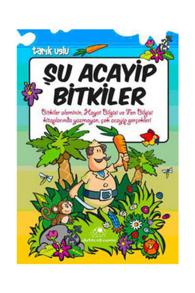 Uğurböceği Yayınları Şu Acayip Bitkiler